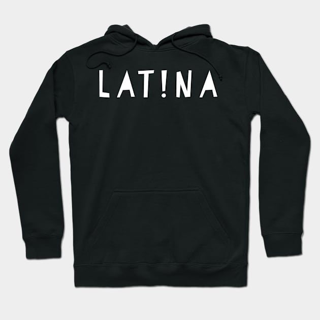 Latina Hoodie by MessageOnApparel